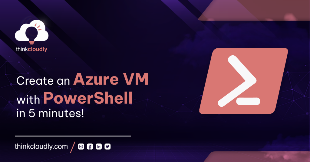 Create an Azure VM with PowerShell in 5 minutes!