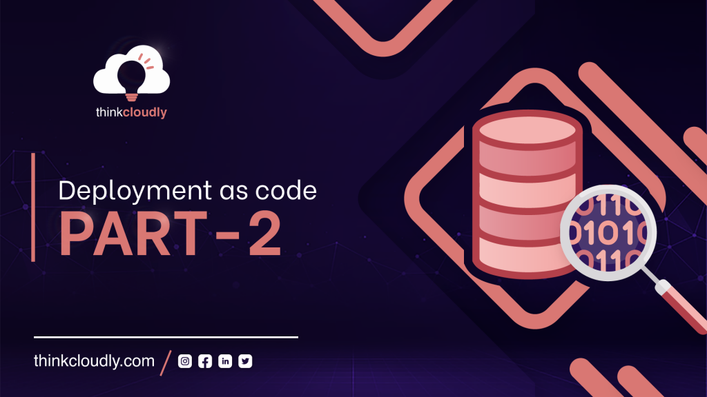 Deployment as code part - 2